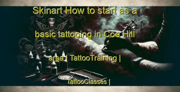 Skinart How to start as a basic tattooing in Coe Hill area | TattooTraining | TattooClasses | SkinartTraining-Canada